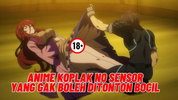 Anime Koplak No Sensor Yang Gak Boleh Ditonton Bocil Epep