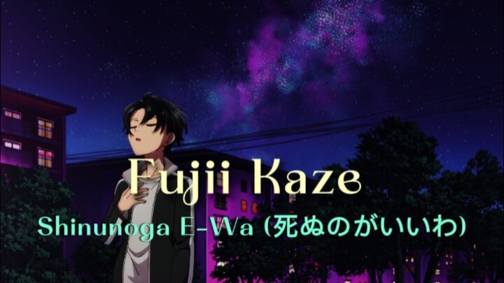 Fujii Kaze - Shinunoga E-Wa (死ぬのがいいわ) Lyrics X Call Of The Night | COVER
