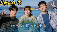 Episode 13 - Family by Choice (Tagalog Dub)