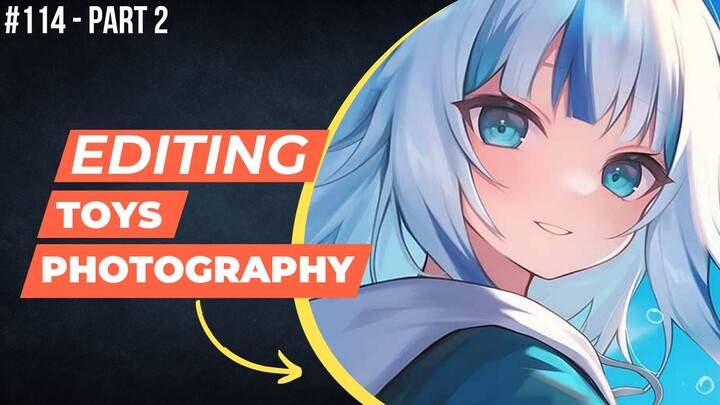 Gawr Gura [Hololive EN - Alum] | Editing Toys Photography #114 (Part 2)