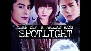SHEN YUE & JACKSON WANG [SPOTLIGHT]🌕 090620