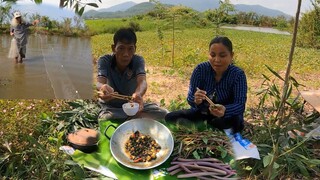 Trải Nghiệm Cùng Vợ Chồng Tư Ra Đồng Kiếm Ăn Và Bữa Cơm Thật Ngon