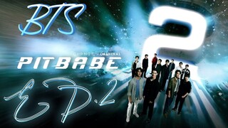 🇹🇭 Pit babe Season 2 EPISODE 2 {BTS}  ENG SUB