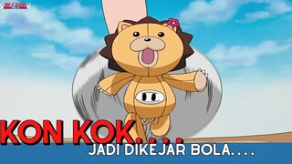 Bleach || Kon Kok Jadi Dikejar Bola...