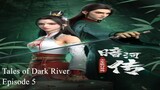 Tales of Dark River Episode 5