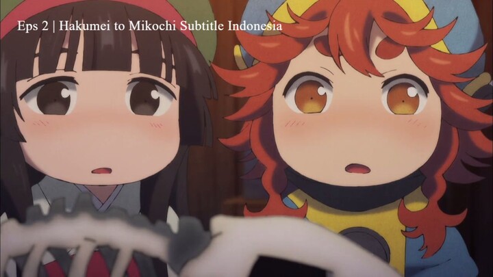 Eps 2 | Hakumei to Mikochi Subtitle Indonesia