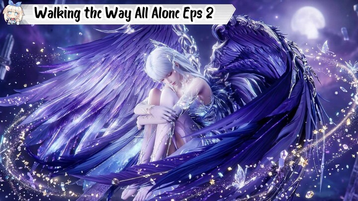 Walking the Way All Alone Episode 2