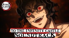 Muzan VS. Các Đại Trụ| Tiến Vào Vô Hạn Thành - Entrance to Infinity Castle| 鬼滅の刃 OST Soundtrack