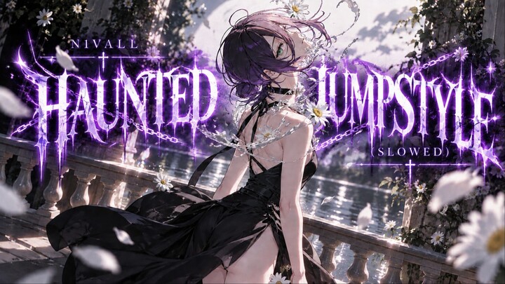 N1VALL - HAUNTED JUMPSTYLE (SLOWED)