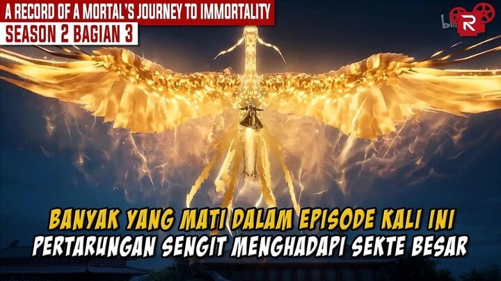 FULL SEASON 2 BAGIAN 3  AKHIR DARI SEKTE JAHAT  A RECORD OF A MORTAL’S JOURNEY TO IMMORTALITY