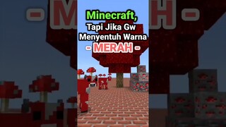 Minecraft, tapi Jika Aku Sentuh Warna Merah Videonya Selesai...