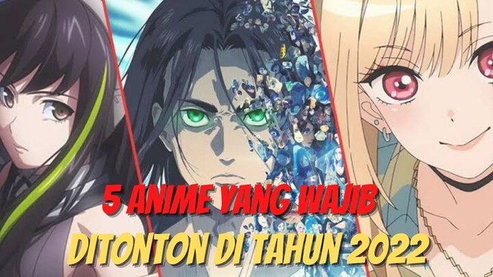 5 Anime Yang Wajib Ditonton Di Tahun 2022