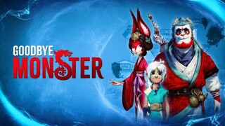 Goodbye Monster - sub indo