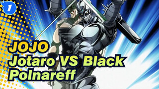 JoJo no Kimyou na Bouken|Jotaro VS Black Polnareff（Adegan Dari Stardust Crusaders）_1