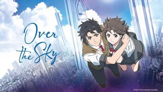 Anime Movie • Over the Sky (Kimi Wa Kanata) (2020) • English Subbed