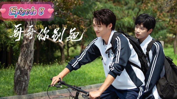 [ChineseBromance] STAY WITH ME EPISODE 8