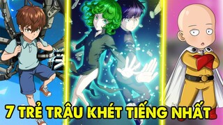 Top 7 Trẻ Trâu Khét Tiếng Khuynh Đảo Thế Giới One Punch Man