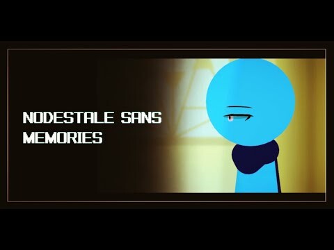 Nodestale Sans Memories【 Sticknodes 】