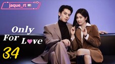 Title: Only for Love| Tagalog dubbed | Chinese drama (episode 34)