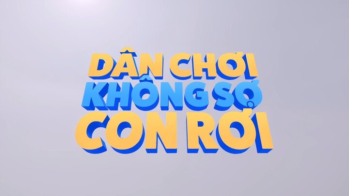 DÂN CHƠI KHÔNG SỢ CON RƠI