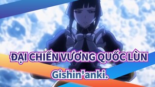 ĐẠI CHIẾN VƯƠNG QUỐC LÙN| AMV Siêu hoành tráng với Gishin'anki