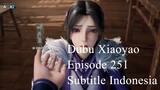 Dubu Xiaoyao Episode 251 Subtitle Indonesia