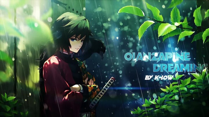 K-Low - Olanzapine Dreaming「AMV x LYRICS」