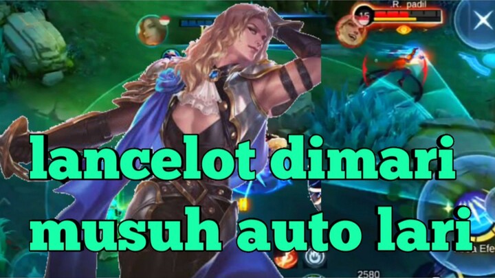 lancelot disini musuh auto mati