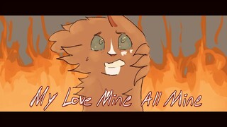 My Love Mine All Mine  - Squirrelflight PMV Warrior Cats