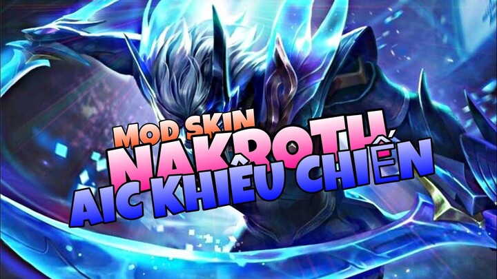 MOD SKIN NAKROTH AIC KHIÊU CHIẾN MÙA 24 | VanThanh TV