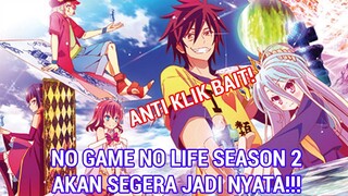 INFO NO GAME NO LIFE SEASON 2!!! KAYAKNYA SEASON NO GAME NO LIFE AKAN RILIS!!! - SIMAK LENGKAP!