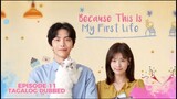 Because this is my First Life Episode 11 Tagalog Dubbed