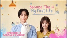 Because this is my First Life Episode 11 Tagalog Dubbed