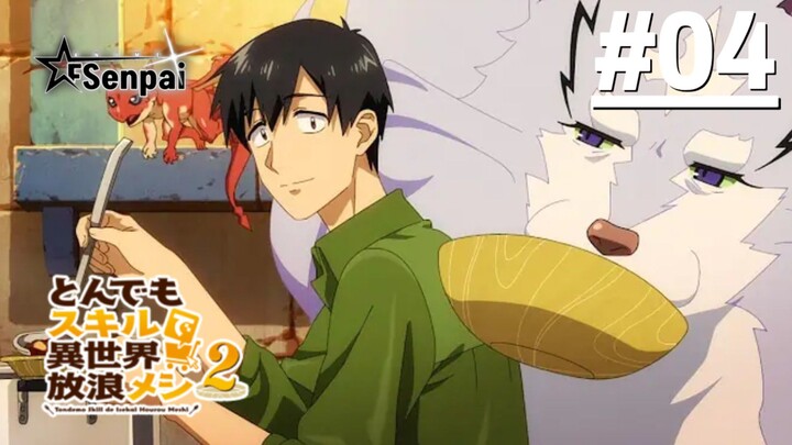 Ẩm Thực Dã Ngoại Tại Dị Giới S2 - Tập 04 (Vietsub)