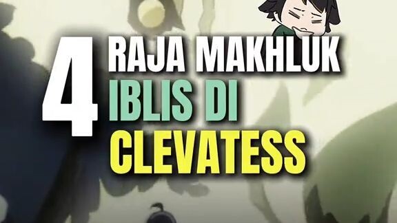 4 Raja Makhluk Iblis di Clevatess!