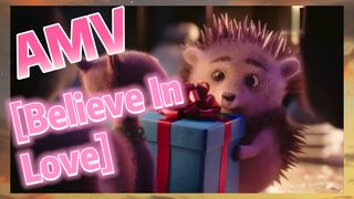 [Believe In Love] AMV