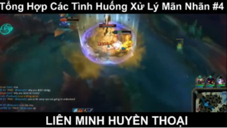 Tổng Hợp Các Tình Huống Xử Lý Mãn Nhãn Trong LOL Phần 4