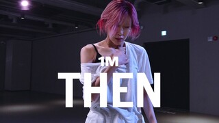 【1M】Jin Lee 编舞《Then》