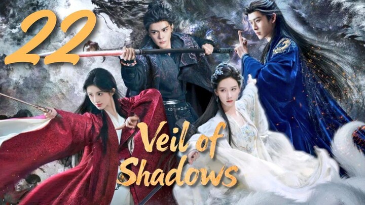 V͜͡e͜͡i͜͡l͜͡ o͜͡f͜͡ S͜͡h͜͡a͜͡d͜͡o͜͡w͜͡ - Eᴘɪsᴏᴅᴇ 22 [Eɴɢ Sᴜʙ]