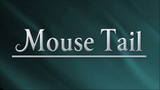 Mouse Tail. Bad Romance