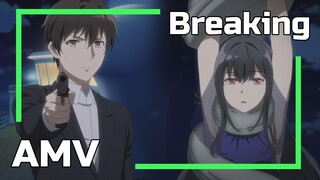 「AMV」Tantei Wa Mou Shindeiru| Breaking