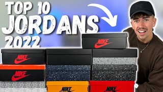 Top 10 BEST Jordan Sneakers 2022