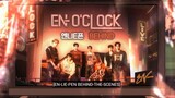 [#BehindVideo] EN-O‘ CLOCK – EP. 76-77