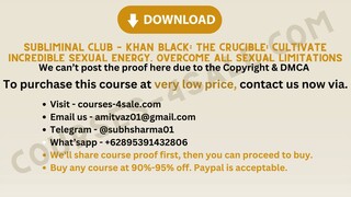 [Course-4sale.com] -  Subliminal Club – Khan Black: The Crucible: Cultivate Incredible Sexual Energy