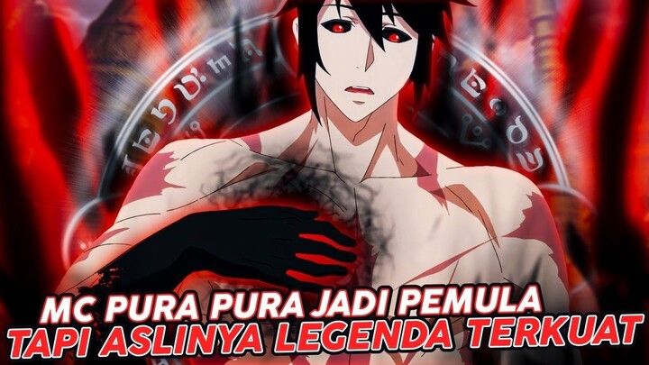 Pura - Pura Menjadi Pemula Sehingga Tidak Ada Yang Tahu Bahwa Dia LEGENDA TERKUA