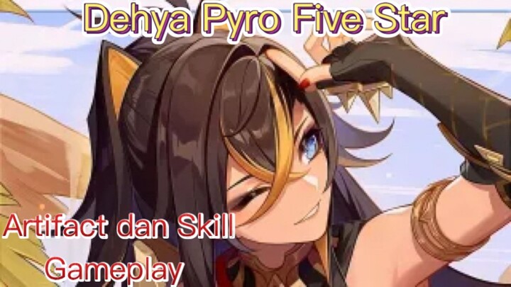 Genshin Impact INDO - Pembahasan Dehya Pyro Five Star mengenai Artifact dan Skill + Gameplay