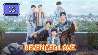 🇨🇳(EngSub) 𝑹𝒆 𝒗𝒆𝒏𝒈𝒆𝒅 𝑳𝒐 𝒗𝒆 Episode 13