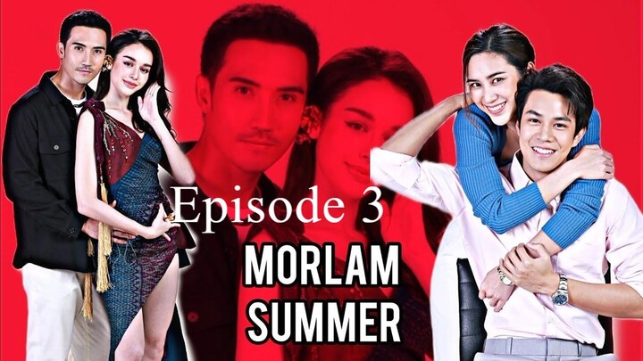 Morlam Summer - Episode 3