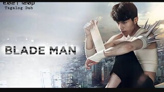 Blade Man Episode 03| Tagalog Dubbed