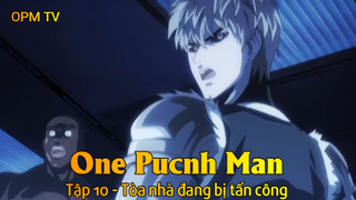 One Punch Man Tập 10 - Tòa nhà đang bị tấn công